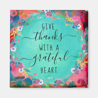 Give Thanks with a Grateful Heart Magnet