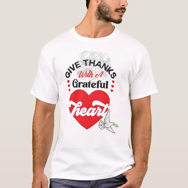 Give thanks with a greatful T-Shirt (Front)