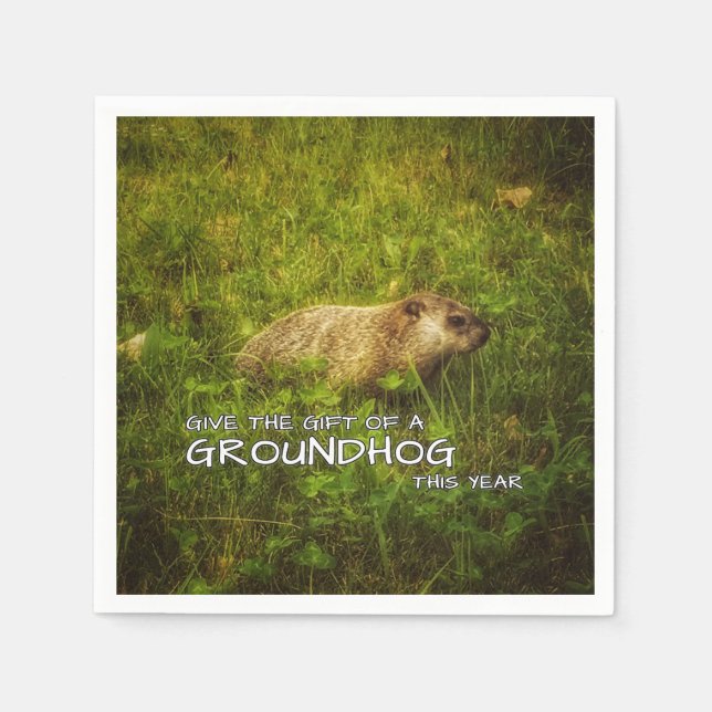 Give the gift of a Groundhog this year napkins (Front)