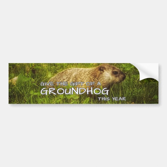 Give the gift of a Groundhog this year sticker (Front)