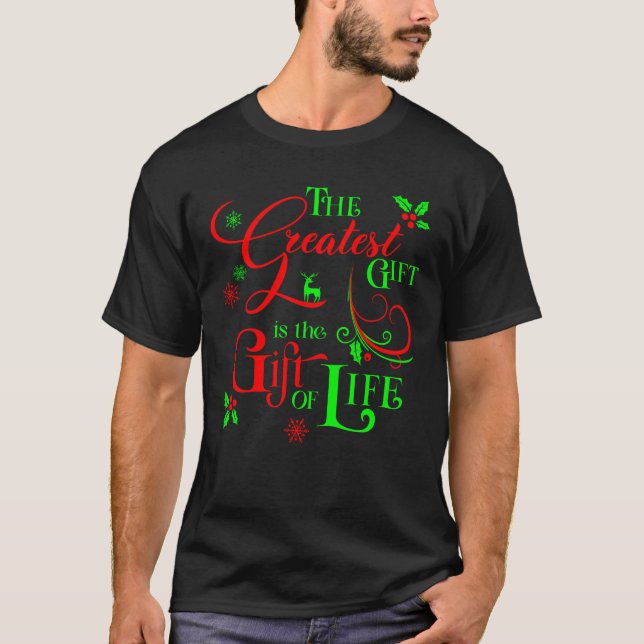 Give the Gift of Life a Donor Awareness Holiday T- T-Shirt (Front)