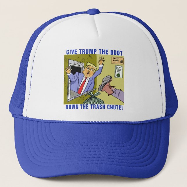 Give Trump the Boot down the trash chute hat (Front)