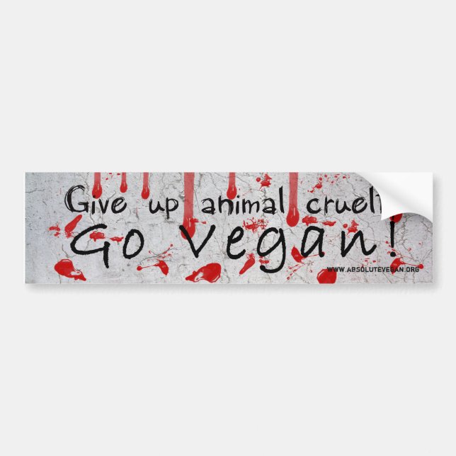 "Give up animal cruelty Go vegan" with blood Bumper Sticker (Front)