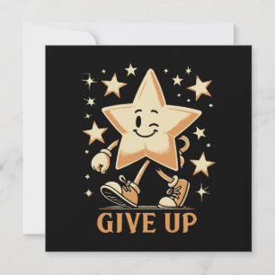 Give Up Invitation