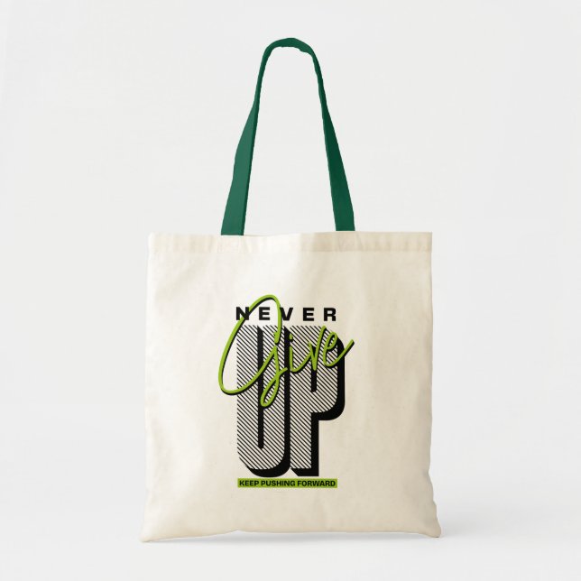 Give Up? Keep Pushing Forward Motivational Typogra Tote Bag (Front)