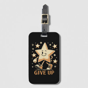 Give Up Luggage Tag