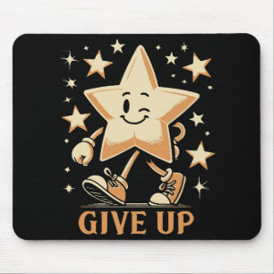 Give Up Mouse Pad