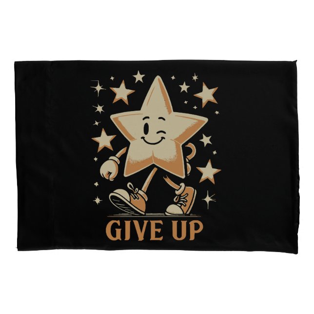 Give Up Pillowcase (Front)