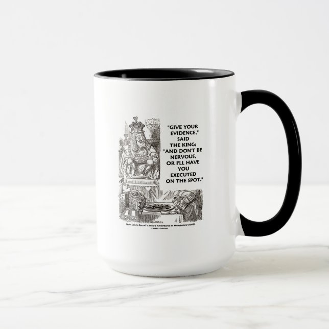 Give Your Evidence Don't Be Nervous Wonderland Mug (Right)