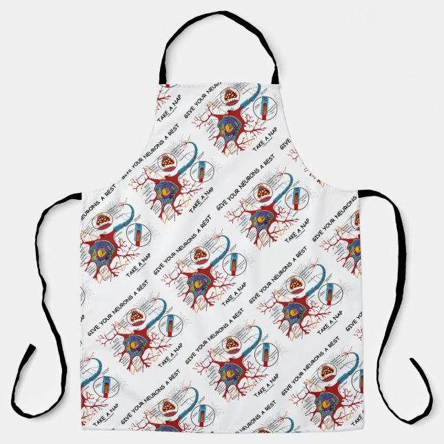 Give Your Neurons A Rest Take A Nap Neuron Synapse Apron (Front)