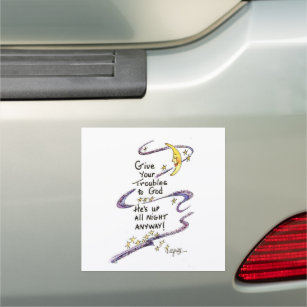 Give Your Troubles to God. Comforting Saying moon Car Magnet