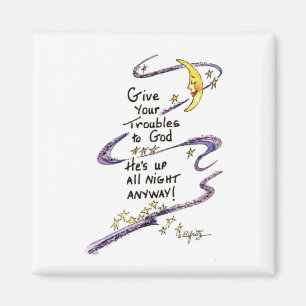 Give Your Troubles to God Magnet