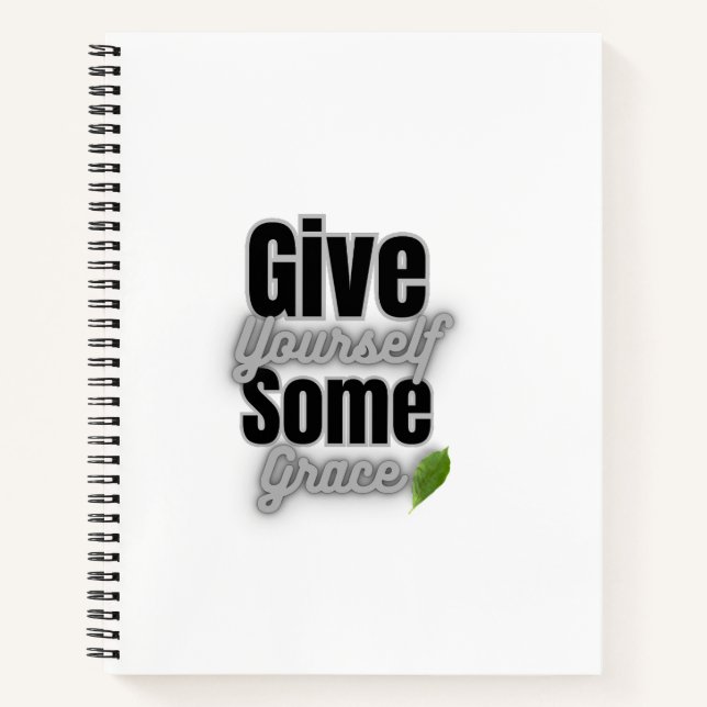Give Yourself Grace – Self Compassion Gift for Wom Notebook (Front)