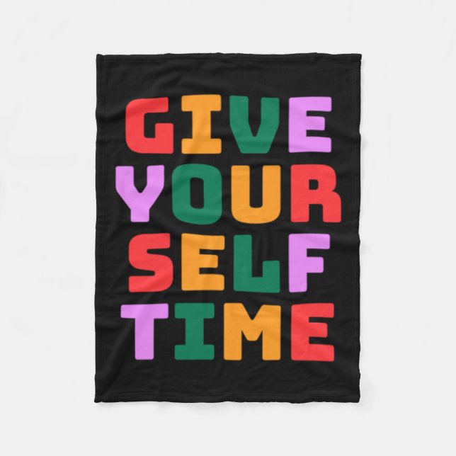Give Yourself Time Sticker  Fleece Blanket (Front)