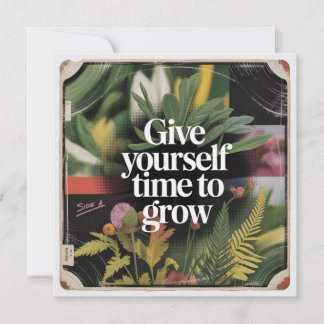 Give Yourself Time To Grow Invitation