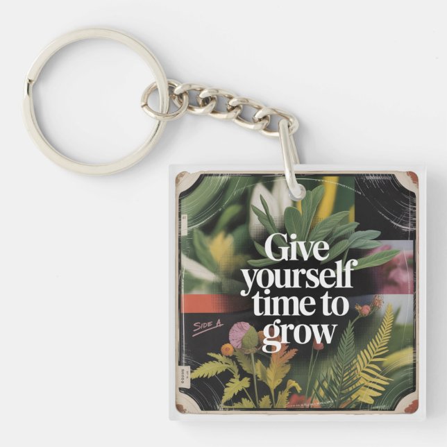 Give Yourself Time To Grow Key Ring (Front)