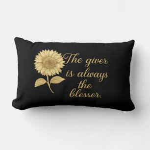 Giver Blesser Qoute Gold Sunflower Lumbar Cushion