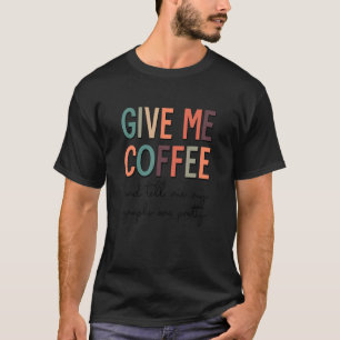 Gives Me Coffee & Tell Me My Graphs Are Pretty Aba T-Shirt