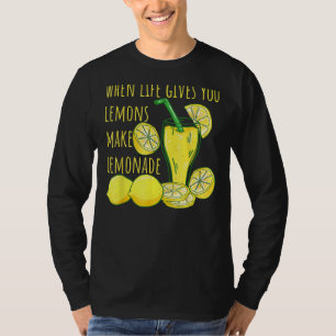 Gives You Lemons Be Positive 1 T-Shirt