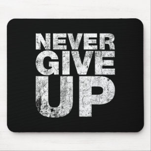 Giving Up Is Not An Option Cool Motivational Quote Mouse Pad