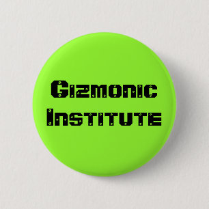 Gizmonic Institute 6 Cm Round Badge