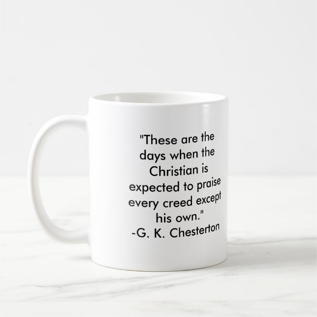 GK Chesterton- "These are the days..." Coffee Mug (Left)