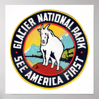 Glacier National Park See America First Poster