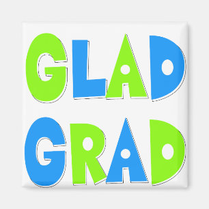 Glad to be a Grad Graduation 2012 Magnet