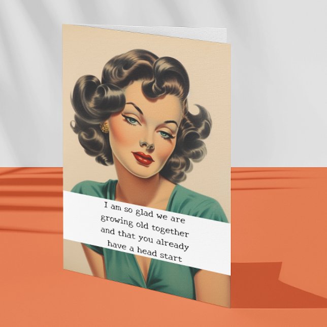 Glad we are Growing Old Together Card (Creator Uploaded)