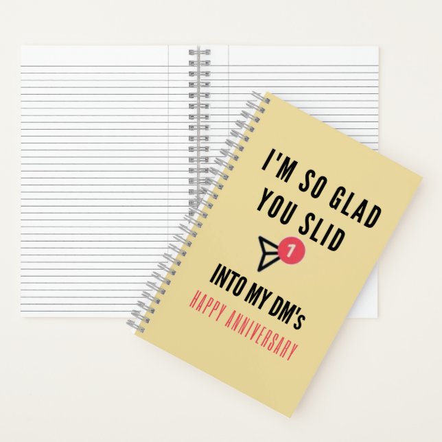 Glad You Slid Into My DM's Happy Anniversary  Notebook (Inside)