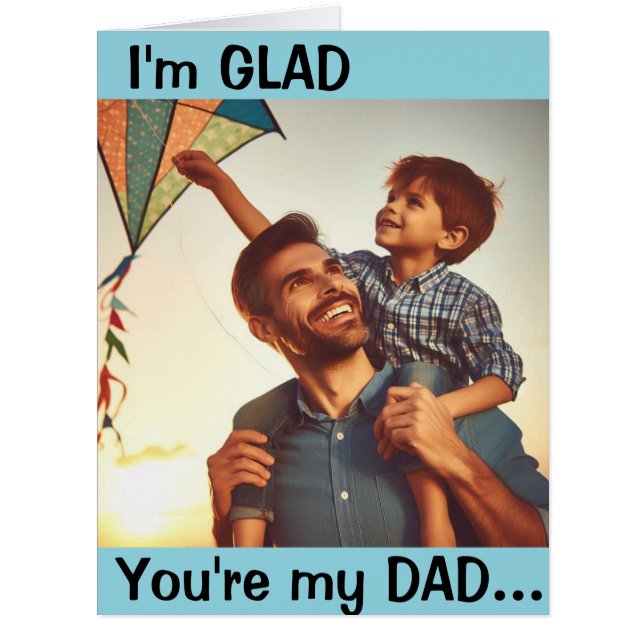 Glad You're My Dad Customisable  (Front)