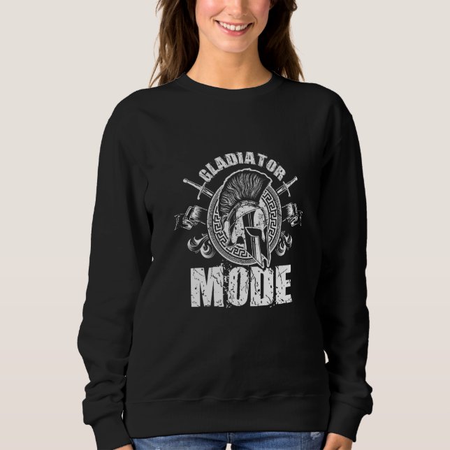 Gladiator Mode Spartan Workout Warrior Beast Gym H Sweatshirt (Front)