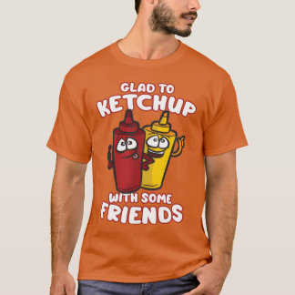 GLADO KETCHUP WITH SOME FRIENDS Ketchup Mustard fr T-Shirt