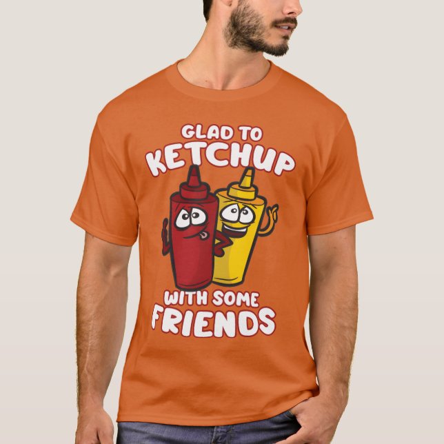GLADO KETCHUP WITH SOME FRIENDS Ketchup Mustard fr T-Shirt (Front)