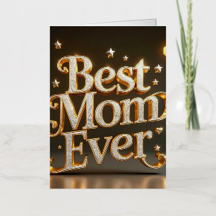 Glam Gold Bling Best Mum Ever  Foil Greeting Card