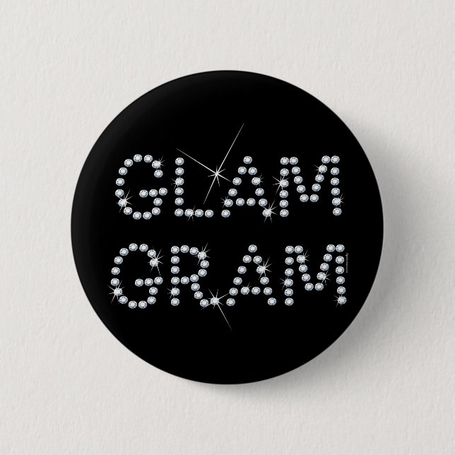 Glam Gram 6 Cm Round Badge (Front)