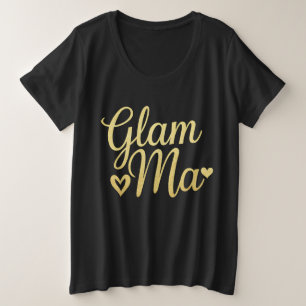 Glam Ma Heart Gold Mum Grandma Mother's Day Plus Size T-Shirt