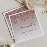 Glam Rose Gold Glitter Drip 70th Birthday Party Napkin<br><div class="desc">These chic,  feminine 70th birthday party paper napkins feature a sparkly rose gold faux glitter drip border and rose gold ombre background. Personalise them with the guest of honour's name in dark rose handwriting script,  with her birthday and date below in sans serif font.</div>