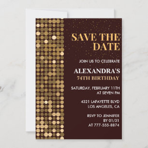 Glam Save the date Gold 74th birthday invitations