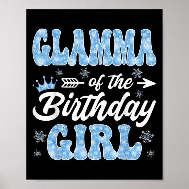 Glamma Of The Birthday Girl Snowflakes Winter Chri Poster (Front)