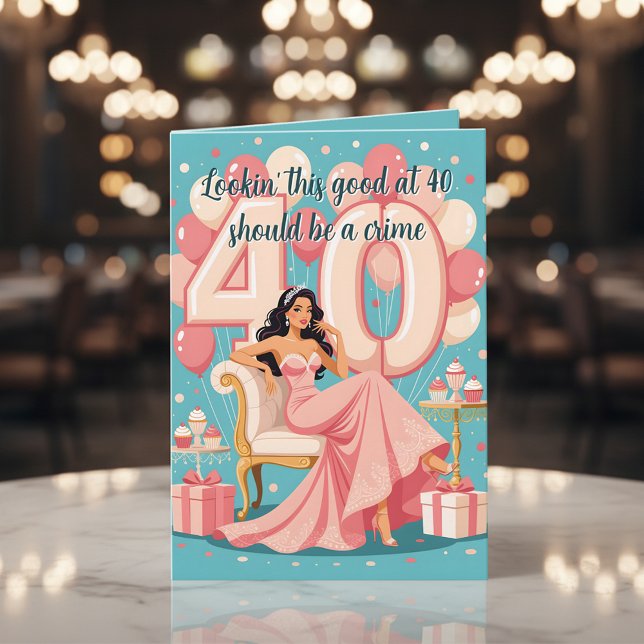 Glamourous 40th Birthday Humour Birthday Greeting Card (Creator Uploaded)