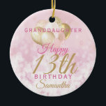 Glamourous Granddaughter 13th Birthday Ceramic Tree Decoration<br><div class="desc">A gorgeous glamourous 13th birthday ornament for your granddaughter. This fabulous design features blush pink and gold glitter balloons on a rose pink sparkly background.  Personalise with a name and message to wish someone a very happy thirteenth birthday.</div>