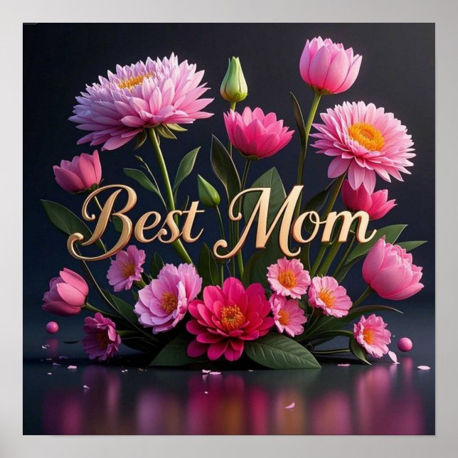 Glamourous Pink Flowers For Mum Poster (Front)