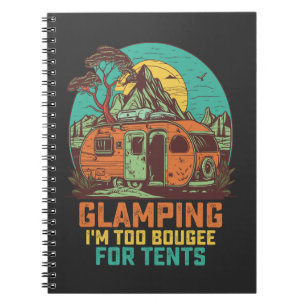 Glamping I'm Too Bougee For Tents Retro Vintage Notebook