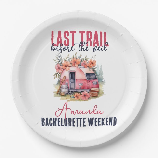 Glamping Last Trail Bachelorette Party Weekend Paper Plate (Front)