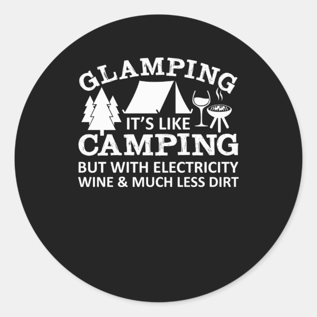 Glamping Like Camping Electricity Wine Classic Round Sticker (Front)