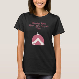 Glamping Mama Queen of the Campsite Vibe Design T-Shirt