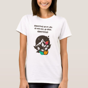 Glamping Mum Life Comfort Coffee Campfires T-Shirt