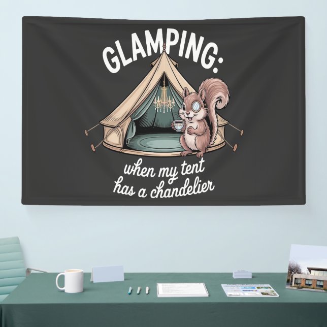 Glamping When My Tent Has A Chandelier Banner (Tradeshow)