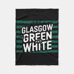 Glasgow Is Green And White Fleece Blanket
